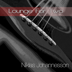 Image record cover Lounge For Two - Niklas Johannesson